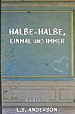 Halbe-Halbe, einmal und immer (eBook, ePUB)