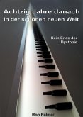 80 Jahre danach in der schönen neuen Welt (eBook, ePUB)