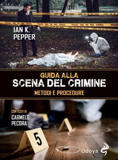 Guida alla scena del crimine (eBook, ePUB) - K. Pepper, Ian; Pecora, Carmelo