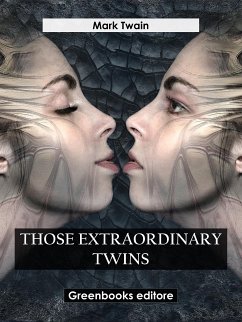 Those Extraordinary Twins (eBook, ePUB) - Twain, Mark