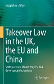 Takeover Law in the UK, the EU and China (eBook, PDF)