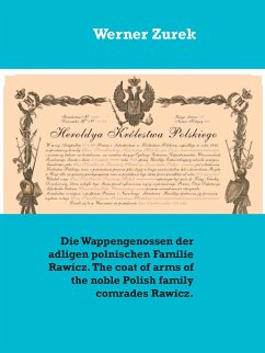 Die Wappengenossen der adligen polnischen Familie Rawicz. The coat of arms of the noble Polish family comrades Rawicz. (eBook, ePUB)