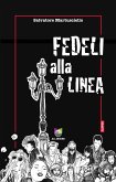 Fedeli alla linea (eBook, ePUB)