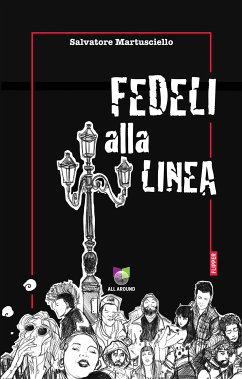 Fedeli alla linea (eBook, ePUB) - Martusciello, Salvatore