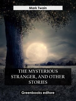 The Mysterious Stranger, And Other Stories (eBook, ePUB) - Twain, Mark