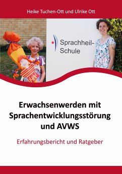 Erwachsenwerden mit Sprachentwicklungsstörung und AVWS (eBook, ePUB) - Tuchen-Ott, Heike; Ott, Ulrike