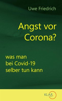 Angst vor Corona? (eBook, ePUB) - Friedrich, Uwe