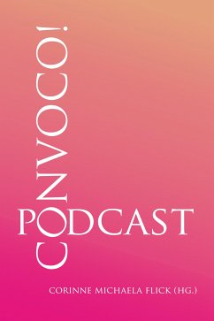 CONVOCO! Podcast (eBook, ePUB) - Flick, Corinne Michaela