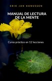MANUAL DE LECTURA DE LA MENTE - Curso práctico en 12 lecciones (traducido) (eBook, ePUB)
