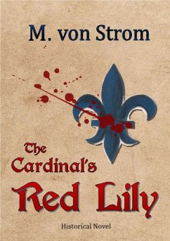The Cardinal's Red Lily (eBook, ePUB) - Strom, M. von