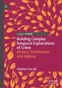 Building Complex Temporal Explanations of Crime (eBook, PDF) - Farrall, Stephen