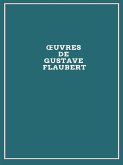 OEuvres de Gustave Flaubert (eBook, ePUB)