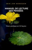 MANUEL DE LECTURE DES PENSÉES - Cours pratique en 12 leçons (traduit) (eBook, ePUB)