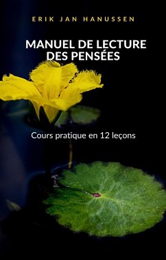 Cover MANUEL DE LECTURE DES PENSÉES - Cours pratique en 12 leçons (traduit) (eBook, ePUB)