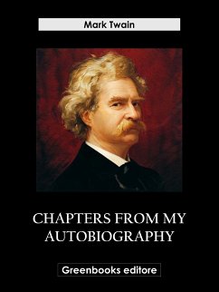 Chapters from My Autobiography (eBook, ePUB) - Twain, Mark