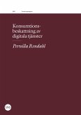 Konsumtionsbeskattning av digitala tjänster (eBook, ePUB) Konsumtionsbeskattning av digitala tjänster (eBook, ePUB)
