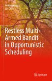 Restless Multi-Armed Bandit in Opportunistic Scheduling (eBook, PDF)