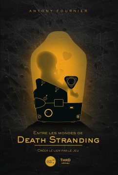 Entre les mondes de Death Stranding (eBook, ePUB) - Fournier, Antony
