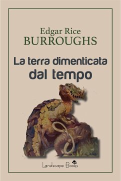 La terra dimenticata dal tempo (eBook, ePUB) - Rice Burroughs, Edgar