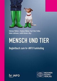 Mensch und Tier (eBook, PDF) - Wolters, Volkmar; Hübner, Stephan M.; Trüller, Karl Felix; Ließmann, Heike; Kösters, Judith