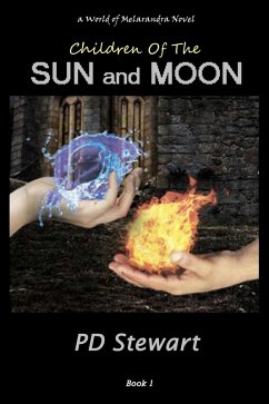 Children of the Sun and Moon (World of Melarandra, #1) (eBook, ePUB) - Stewart, Pd