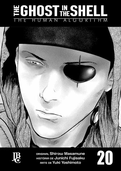 The Ghost in The Shell - The Human Algorithm Capítulo 020 (eBook, ePUB) The Ghost in The Shell - The Human Algorithm Capítulo 020 (eBook, ePUB)