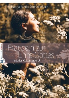 Frausein zur Ehre Gottes (eBook, ePUB) - Schmalenbach, Hanna-Maria