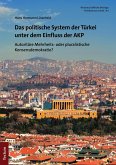 Das politische System der Türkei unter dem Einfluss der AKP (eBook, PDF)