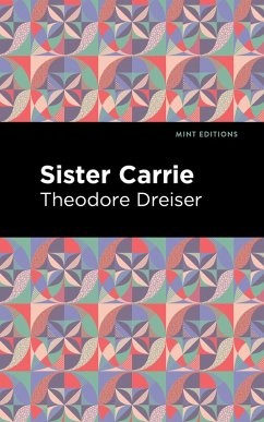 Sister Carrie (eBook, ePUB) - Dreiser, Theodore