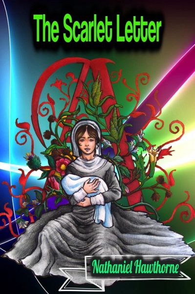The Scarlet Letter - Nathaniel Hawthorne (eBook, ePUB)