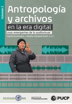 Antropología y archivos en la era digital: usos emergentes de lo audiovisual. vol.2 (eBook, ePUB)