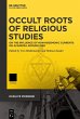 Occult Roots of Religious Studies... - Bild 1