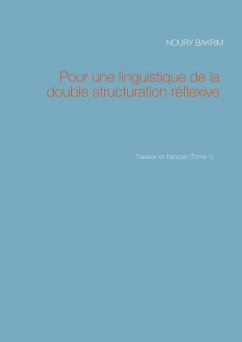 Pour une linguistique de la double structuration réflexive (eBook, PDF)
