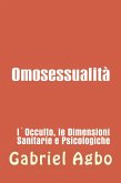 Omosessualità: l'occulto, la salute e le dimensioni psicologiche (eBook, ePUB)