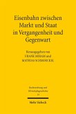 Eisenbahn zwischen Markt und Staat in Vergangenheit und Gegenwart (eBook, PDF)