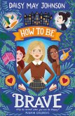How to Be Brave (eBook, ePUB)