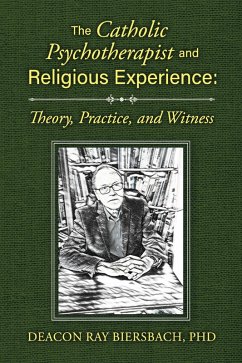 The Catholic Psychotherapist and Religious Experience (eBook, ePUB) - Biersbach, Deacon Ray