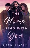 The Home I Find With You (eBook, ePUB)
