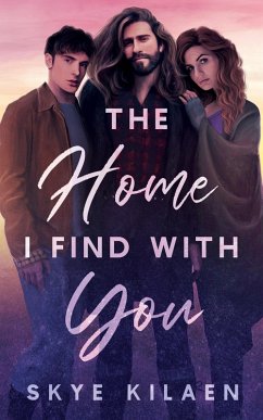 The Home I Find With You (eBook, ePUB) - Kilaen, Skye