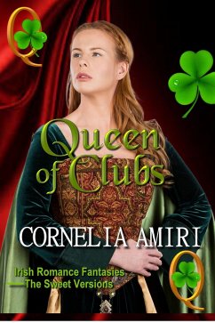 Cover Queen of Clubs: Irish Romance Fantasies: The Sweet Versions Kindle Edition (eBook, ePUB)