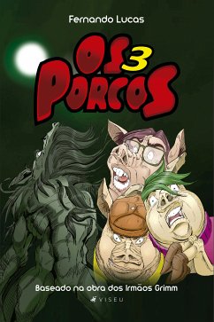 Os três porcos (eBook, ePUB) - Lucas, Fernando