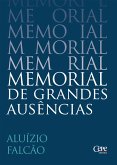 MEMORIAL DE GRANDES AUSÊNCIAS (eBook, ePUB)