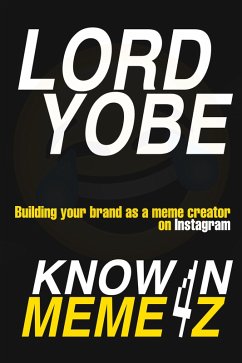 Known 4 Memez (eBook, ePUB) - Yobe, Lord