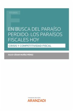 En busca del paraíso perdido: Los paraísos fiscales hoy (eBook, ePUB) - Muñiz Pérez, Julio César