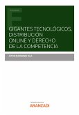 Gigantes tecnológicos, distribución online y derecho de la competencia (eBook, ePUB)