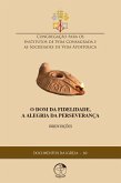 O Dom da Fidelidade, A Alegria da Perseverança (eBook, ePUB) O Dom da Fidelidade, A Alegria da Perseverança (eBook, ePUB)