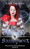 Soulromance (Reluctant Necromancer, #6) (eBook, ePUB)