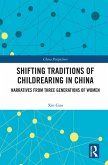 Shifting Traditions of Childrearing in China (eBook, PDF)
