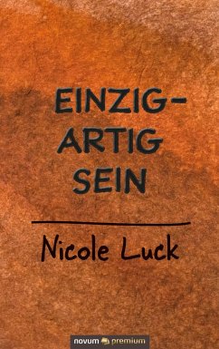 Einzigartig sein (eBook, ePUB) - Luck, Nicole