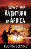 Amie - uma Aventura na África: (Amie in Africa, #1) (eBook, ePUB)